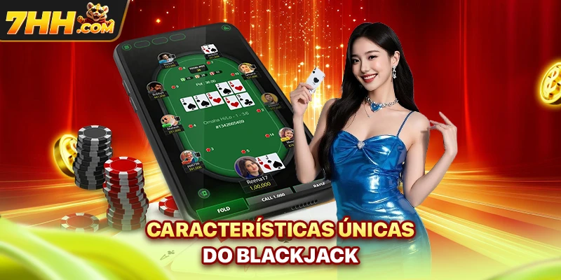 Características únicas do Blackjack