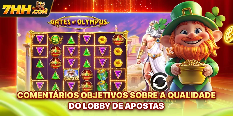 Comentários objetivos sobre a qualidade do lobby de apostas