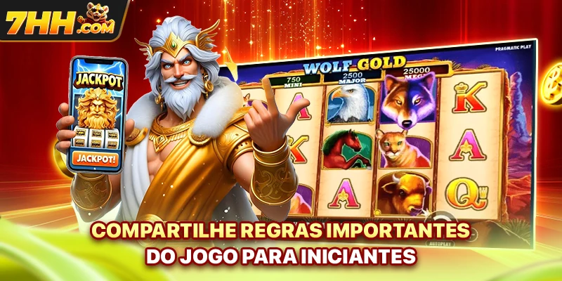 Compartilhe regras importantes do jogo para iniciantes