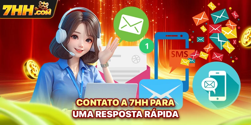 Contato 7hh para uma resposta rápida