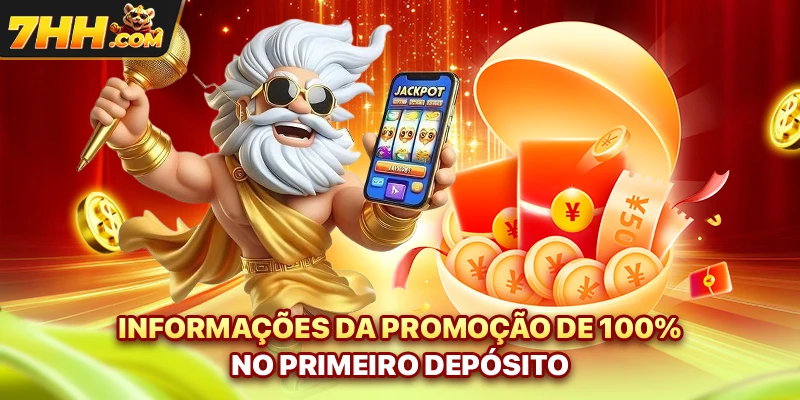 Informações da promoção de 100% no primeiro depósito
