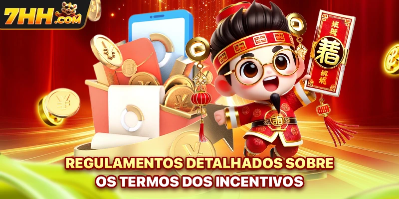 Regulamentos detalhados sobre os termos dos incentivos