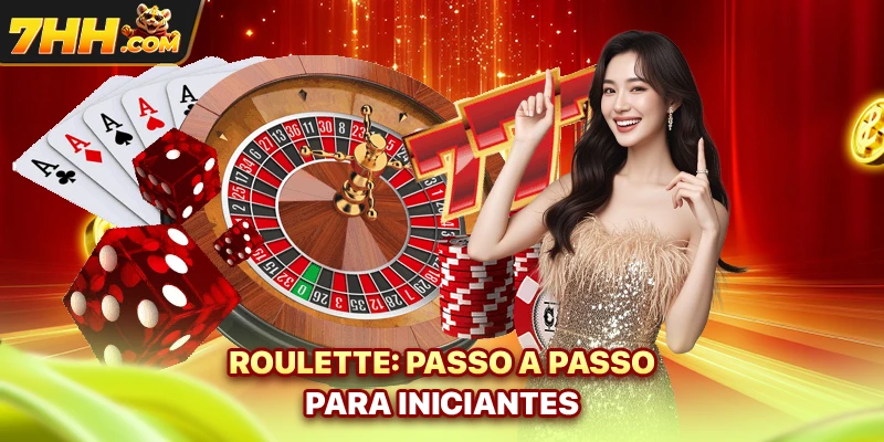 Roulette: passo a passo para iniciantes