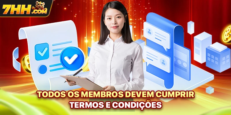 Todos os membros devem cumprir termos e condições